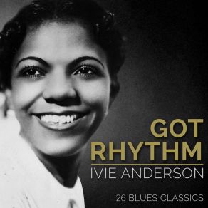 Download track All God's Chillun Got Rhythm (Remastered) Ivie Anderson