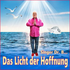 Download track Das Licht Der Hoffnung (Karaoke Edition) Singer Dr. B