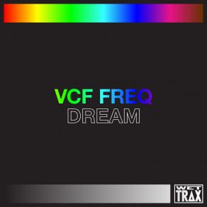 Download track Dream (Edit) VCF Freq