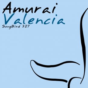 Download track Valencia (Radio Edit) Amurai