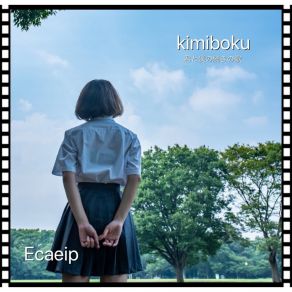 Download track Kimi Boku Ecaeip