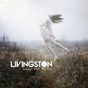 Download track Deeper Into The Fire Livingston