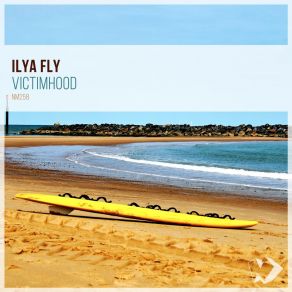 Download track Victimhood (Radio Edit) Ilya Fly