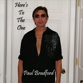 Download track Here's To The One Paul Bradford