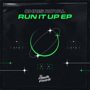 Download track Run It Up (Original Mix) Chris Royal