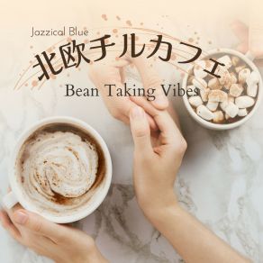 Download track Bean Drinking Vibes Jazzical Blue