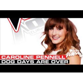 Download track Dog Days Are Over (The Voice Performance) Caroline Pennell