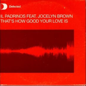 Download track That's How Good Your Love Is (Club Mix) Inner Life, Jocelyn Brown, Il Padrinos, Jamestown