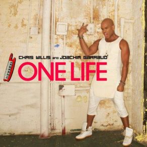 Download track One Life (WAWAs Gimme The Night Club Mix) (Original Mix) Joachim Garraud Chris Willis