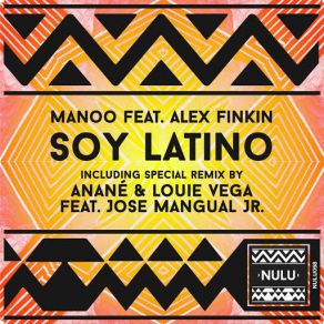 Download track Soy Latino (Piano & Percs Mix) (Alex Finkin) Alex Finkin, Manoo