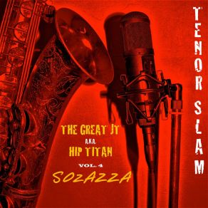 Download track Sozazzad The Great JT