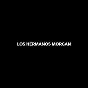 Download track A Veces Somos Miles Los Hermanos MorganZuliani