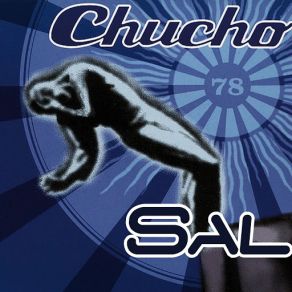 Download track Sal CHUCHO