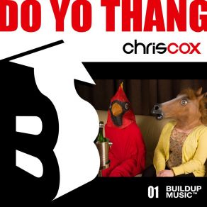 Download track Do Yo Thang (Dub) Chris Cox