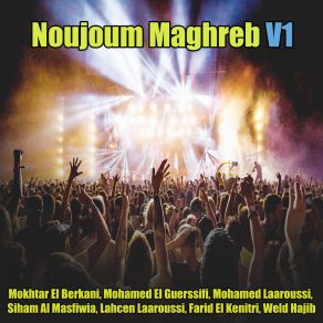 Download track Roh Nsani Mokhtar El Berkani