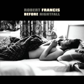 Download track Where You Came From Robert Francis