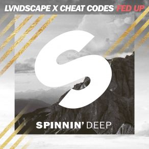 Download track Fed Up (Extended Mix) LVNDSCAPE, Cheat Codes