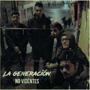 Download track La Generación No Videntes