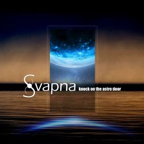 Download track Knock On The Astro Door Svapna