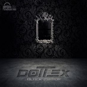 Download track Black Mirror Dottex