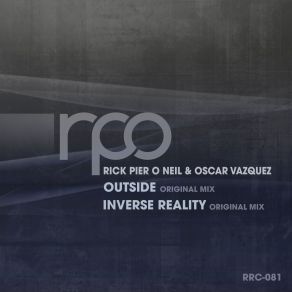 Download track Inverse Reality (Original Mix) Rick Pier O'Neil, Oscar Vazquez