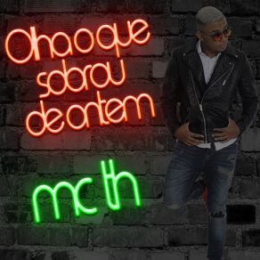 Download track Olha O Que Sobrou De Ontem Mc Th