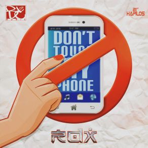 Download track Don't Touch My Phone Rdx