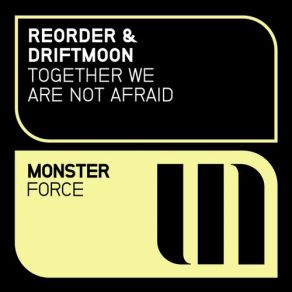 Download track Together We Are Not Afraid (Radio Edit) ReOrder, Driftmoon