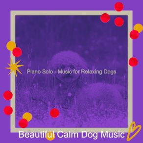 Download track Alluring Moods For Walking Doggies Beautiful Calm Dog Music