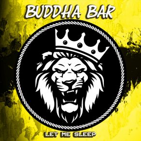 Download track Let Me Sleep Buddha Bar Chillout