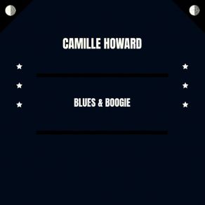 Download track You Lied To Me Baby Camille Howard