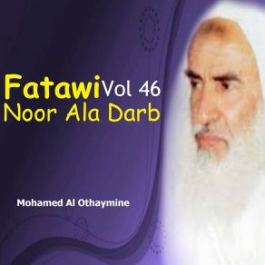 Download track Fatawi Noor Ala Darb, Pt. 14 Mohamed Al Othaymine