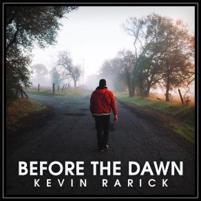 Download track Before The Dawn Kevin Rarick