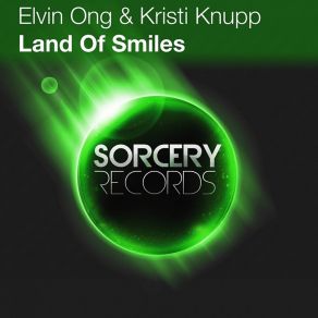 Download track Land Of Smiles (MKT Vibe Mix) Elvin Ong, Kristi Knupp