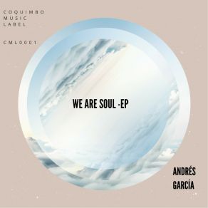 Download track We Are Soul (Original Mix) ANDRES GARCIA