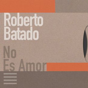 Download track Voy A Vivir Sin Ti Roberto Batado