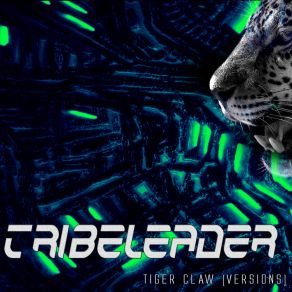 Download track Tiger Claw (Remastered) Tribeleader