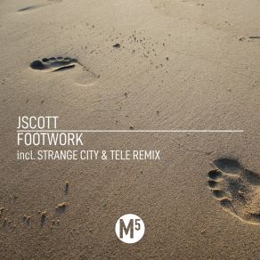 Download track Footwork (Strange City & Tele Remix) JScott