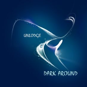 Download track See The Dark Unlodge