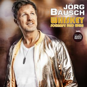 Download track Whiskey, Schnaps Und Wein (Anso Remix) Jörg BauschAnSo