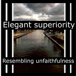 Download track Elastic Ignorance Elegant Superiority