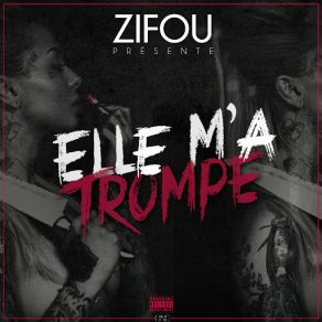 Download track Elle M'a Trompé Zifou