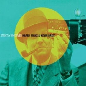 Download track Looking For A Plan Harry Manx, Kevin Breit