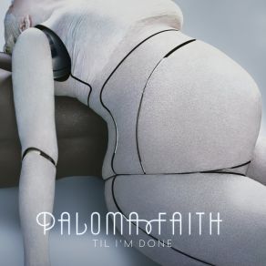 Download track 'Til I'm Done (KDA Remix; Radio Edit) Paloma Faith