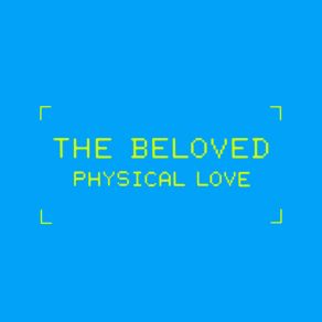 Download track Physical Love (Red Nail Dub) The BelovedDerrick Carter, Chris Nazuka