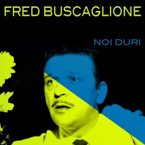 Download track Tu Che Ne Dici Fred Buscaglione