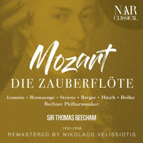 Download track XXIV. O Isis Und Osiris! (Chor) - Act 2 - Die Zauberflöte, K. 620 (Remastered 2023, Berlin 1937) Berliner Philharmoniker, Chor Der Staatsoper Berlin, Thomas BeechamChor