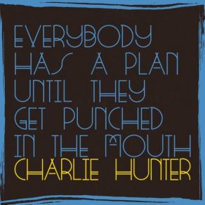 Download track Who Put You Behind The Wheel? Charlie Hunter