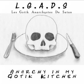 Download track Api Kiler In My Kitchen Les Gotik Anarchystes De Satan