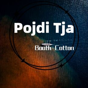 Download track Ja Sam Jako Loš Booth Cotton